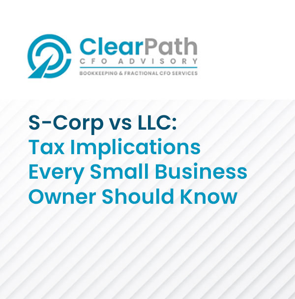 S-Corp-vs-LLC-Tax-Implications-Every-Small-Business-Owner-Should-Know