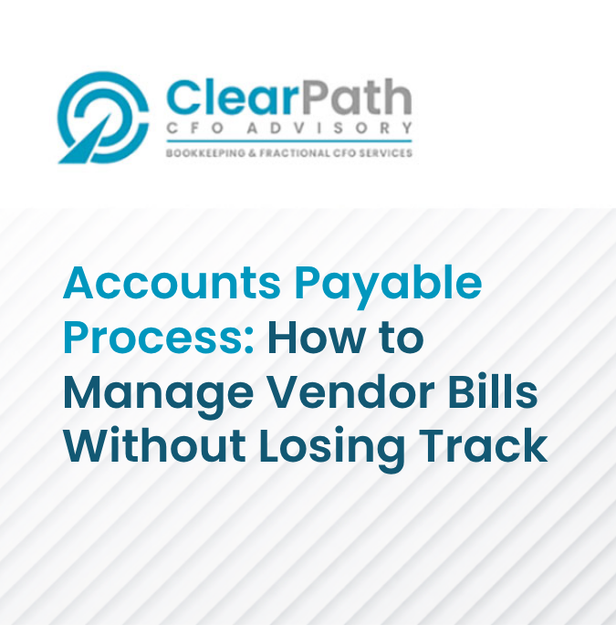 Accounts Payable Process How to Manage Vendor Bills Without Losing Track